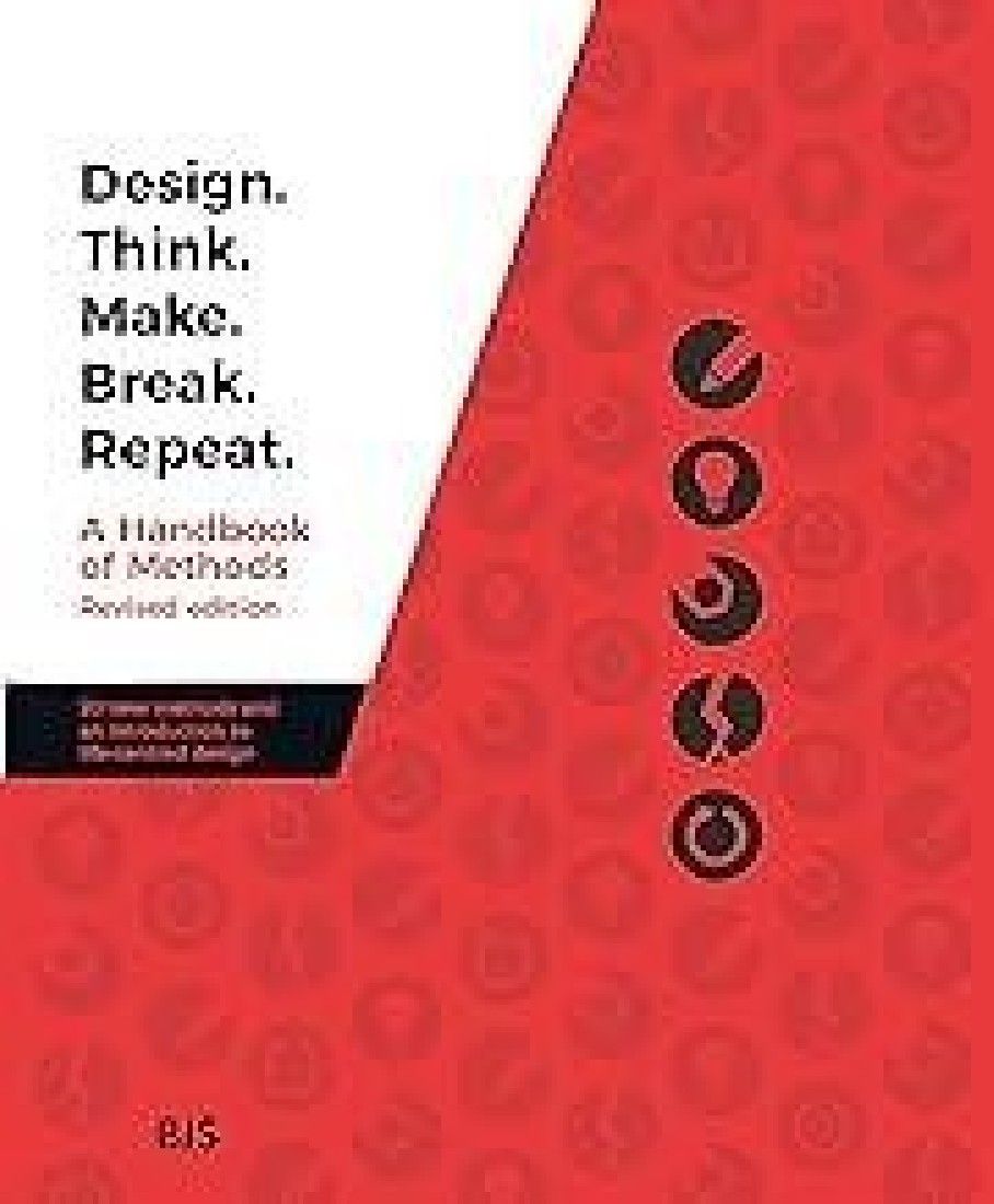 DESIGN. THINK. MAKE. BREAK. REPEAT.