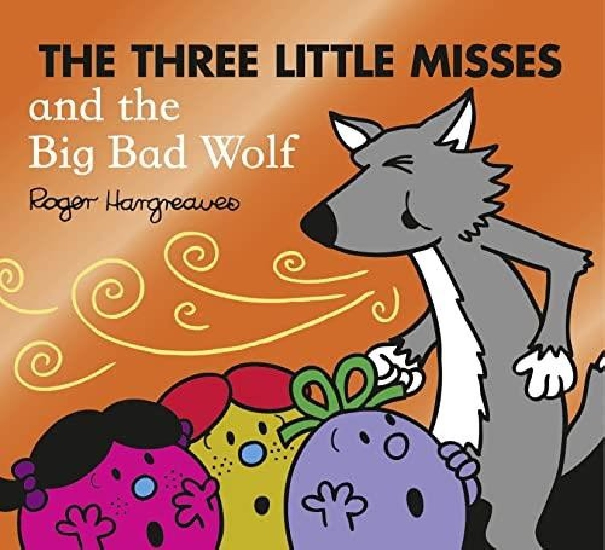 MR. MEN LITTLE MISS: THE THREE LITTLE MISSES AND THE BIG BAD WOLF PB