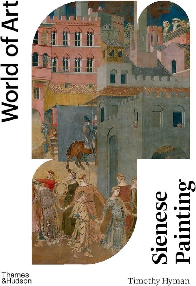 WORLD OF ART: SIENESE PAINTING