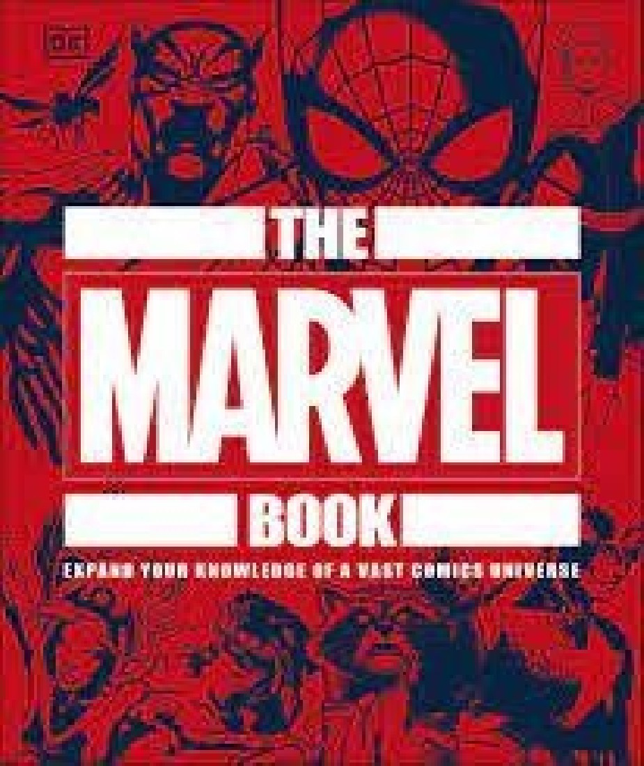 THE MARVEL BOOK : EXPAND YOUR KNOWLEDGE OF A VAST COMICS UNIVERSE HC