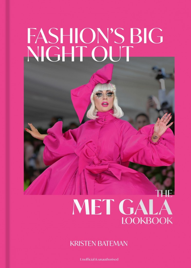 FASHIONS BIG NIGHT OUT : A MET GALA LOOKBOOK HC