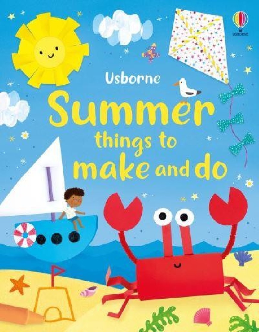 USBORNE: SUMMER THINGS TO MAKE AND DO