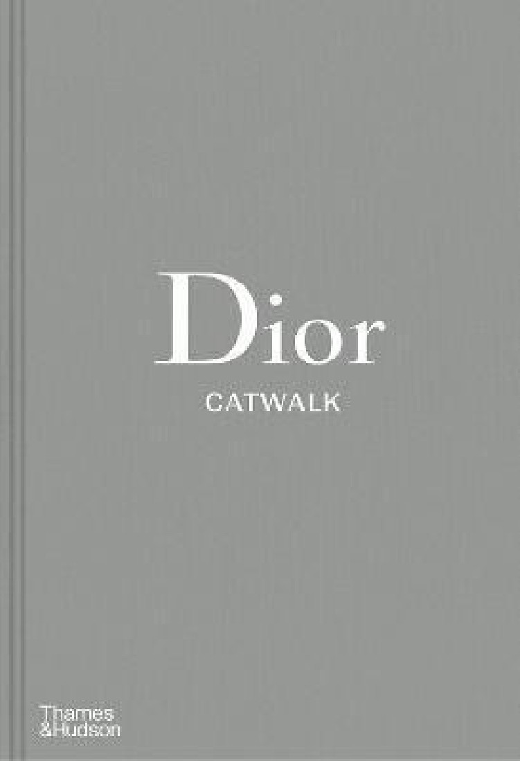 DIOR CATWALK: THE COMPLETE COLLECTIONS HC