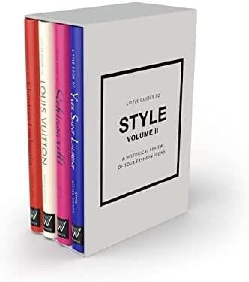LITTLE GUIDES TO STYLE II : A HISTORICAL REVIEW OF FOUR FASHION ICONS HC