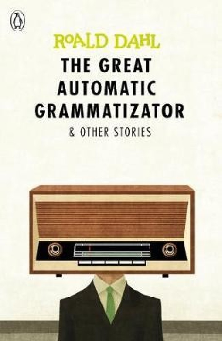ROALD DAHLS : THE GREAT AUTOMATIC GRAMMATIZATOR AND OTHER STORIES PB