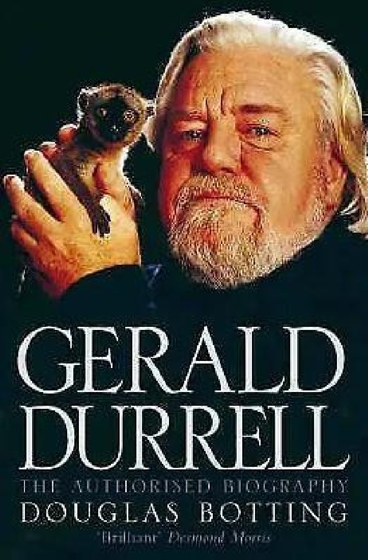 GERALD DURRELL : THE AUTHORISED BIOGRAPHY