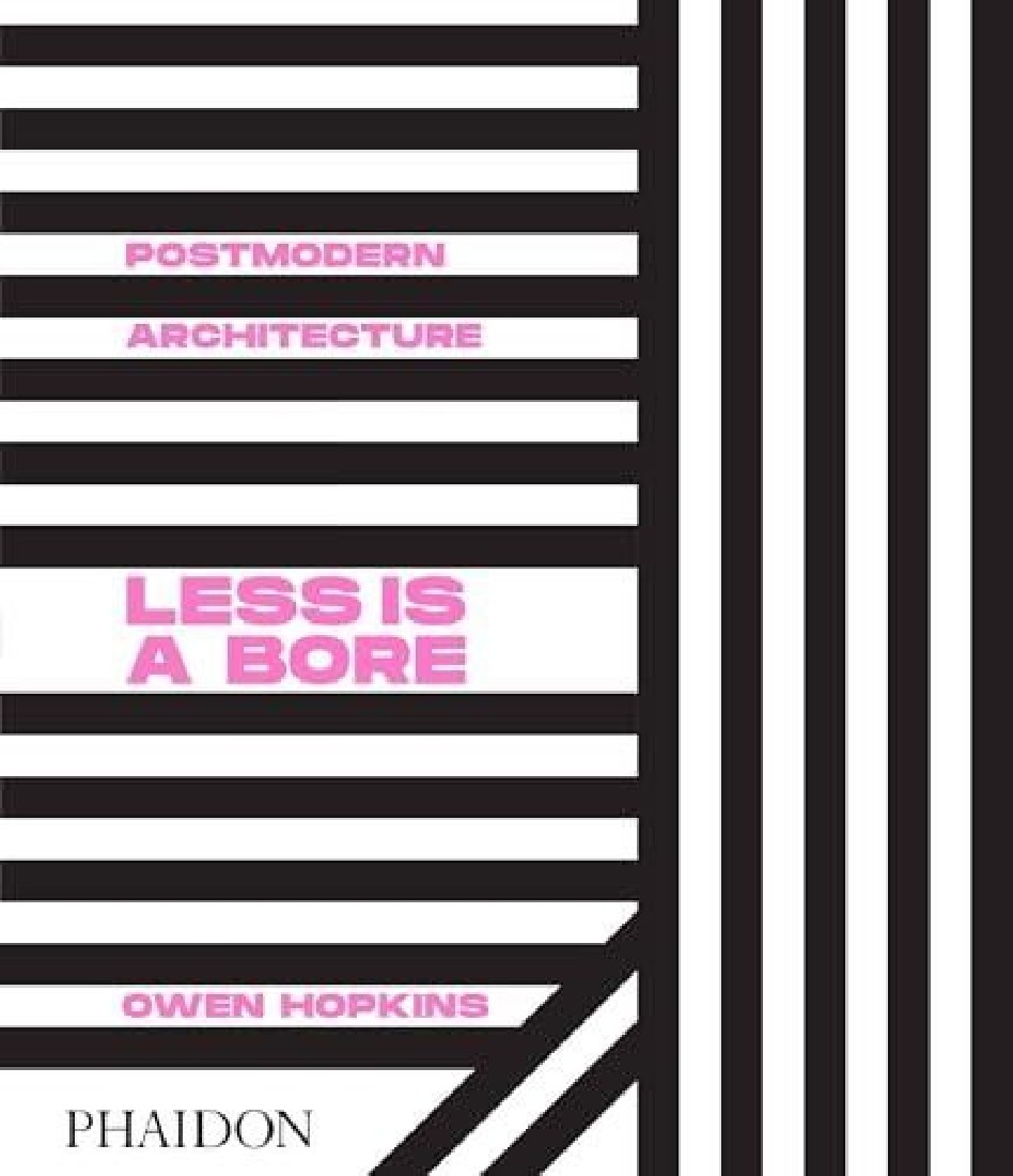 POSTMODERN ARCHITECTURE: LESS IS A BORE HC
