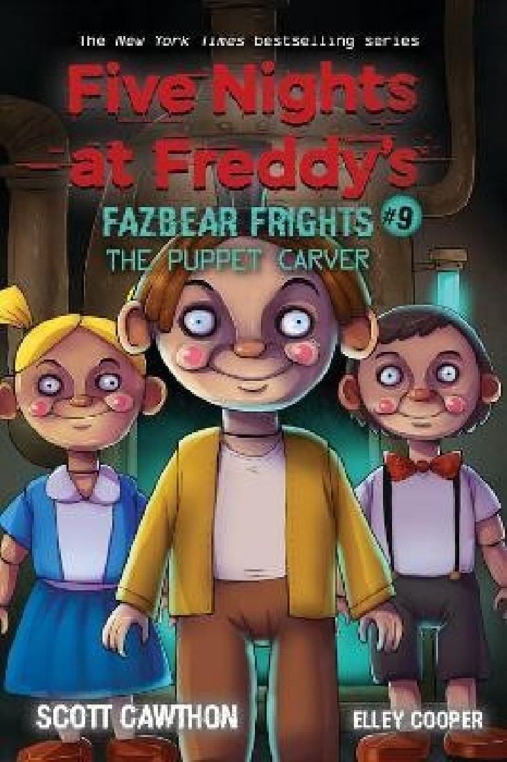 FIVE NIGHTS AT FREDDYS: FAZBEAR FRIGHTS #9: THE PUPPET CARVER
