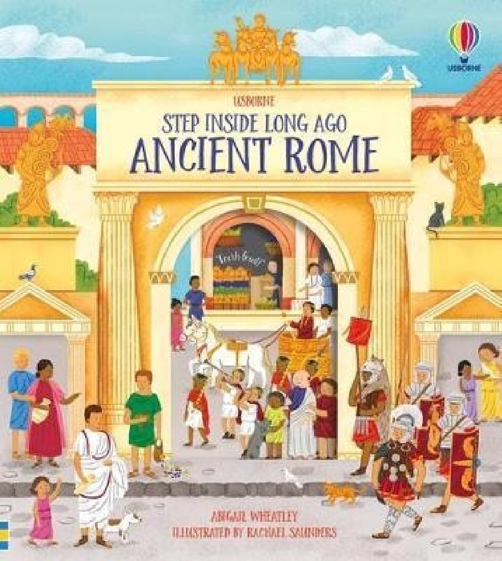 USBORNE : STEP INSIDE LONG AGO ANCIENT ROME HC BBK