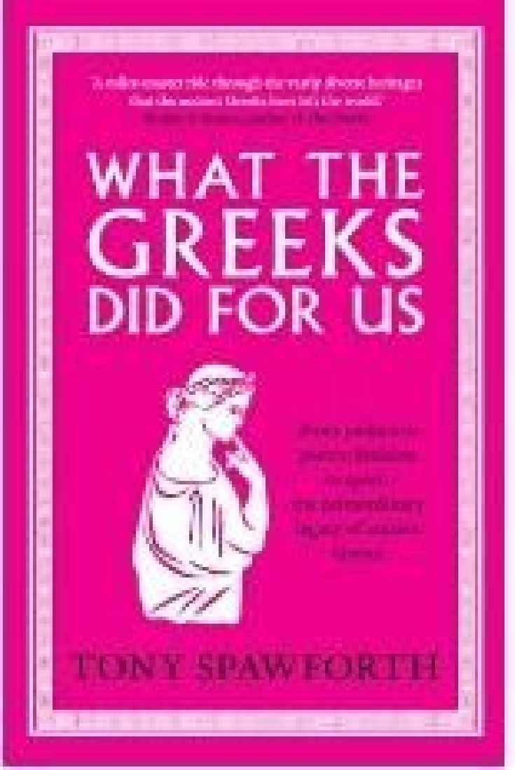 WHAT THE GREEKS DID FOR US