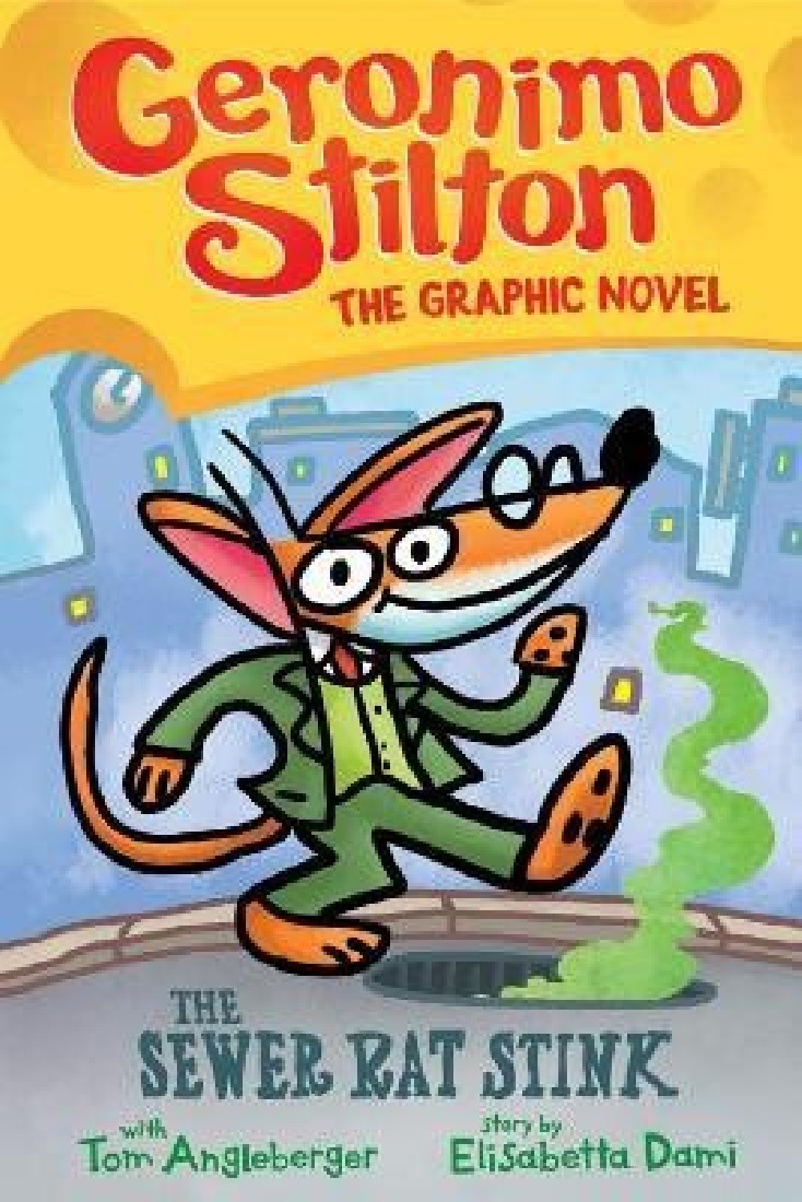 GERONIMO STILTON : THE SEWER RAT STINK (GRAPHIC NOVEL #1) PB.