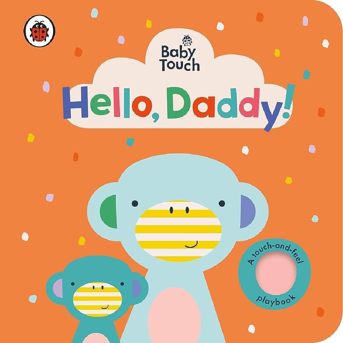 BABY TOUCH: HELLO, DADDY! NOVELTY BOOK