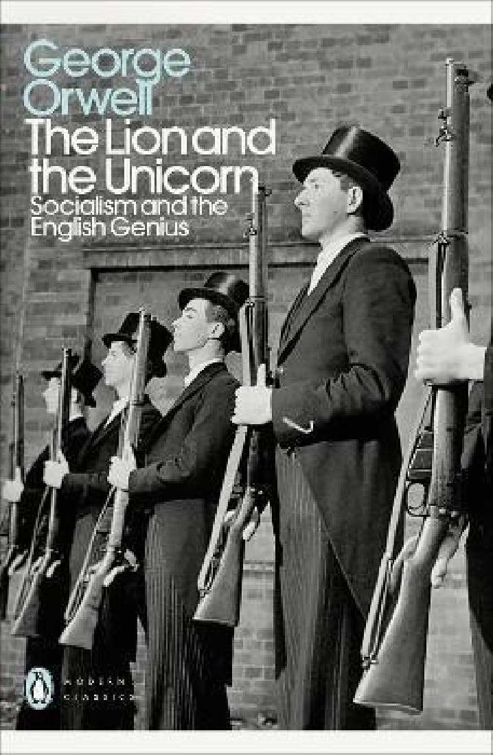 PENGUIN MODERN CLASSICS : THE LION AND THE UNICORN