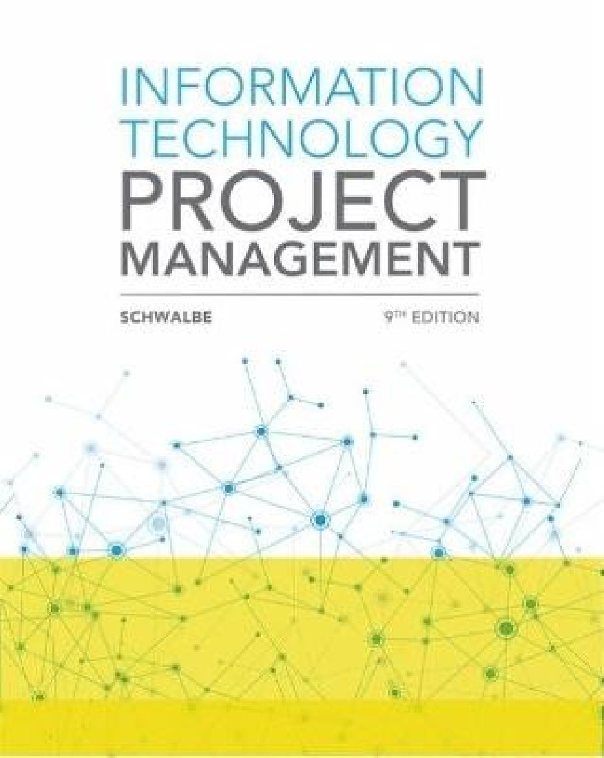INFORMATION TECHNOLOGY PROJECT MANAGEMENT 9TH ED