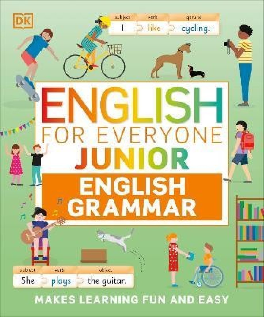 ENGLISH FOR EVERYONE JUNIOR ENGLISH GRAMMAR : MAKES LEARNING FUN AND EASY