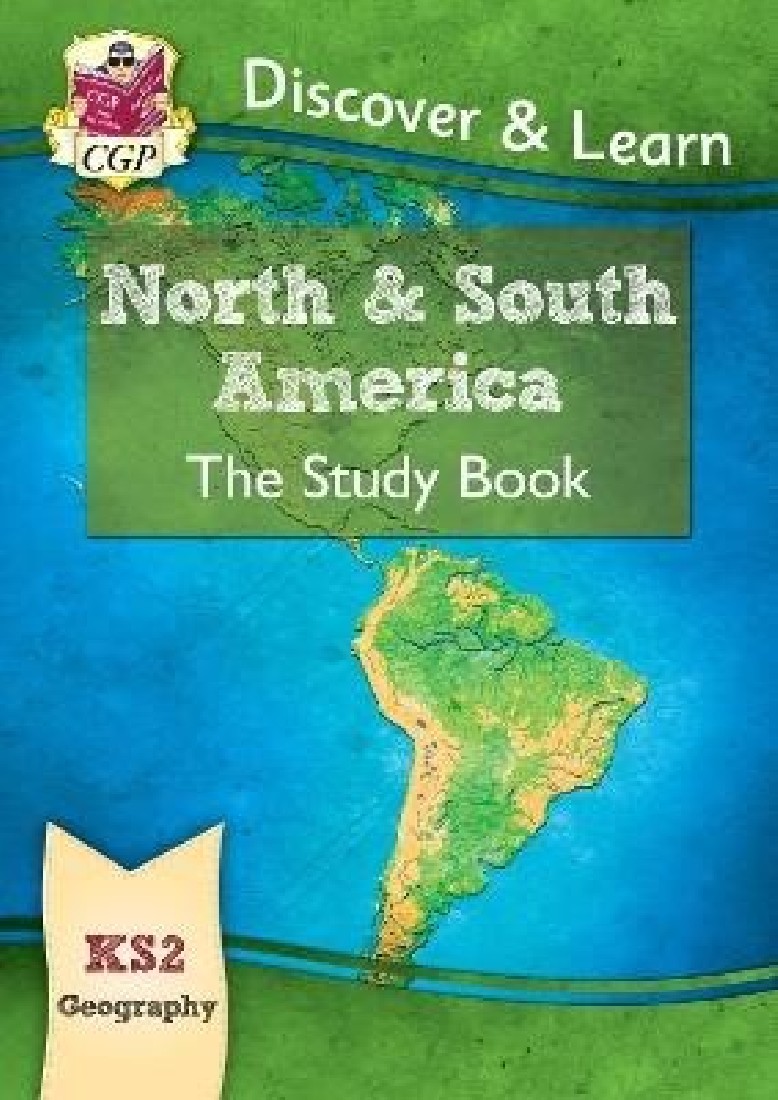 KS2 GEOGRAPHY DISCOVER & LEARN: NORTH AND SOUTH AMERICA STUDY BOOK