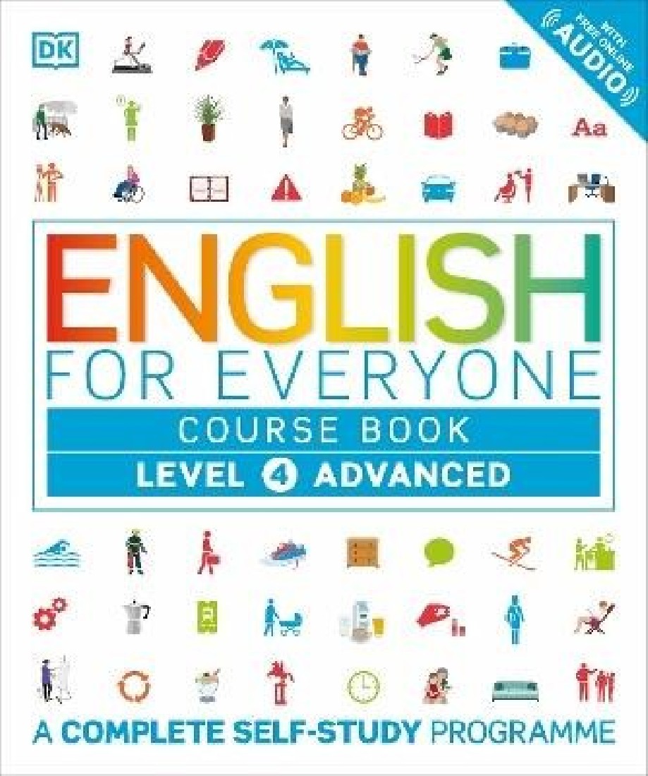 ENGLISH FOR EVERYONE COURSE BOOK LEVEL 4 ADVANCED : A COMPLETE SELF-STUDY PROGRAMME