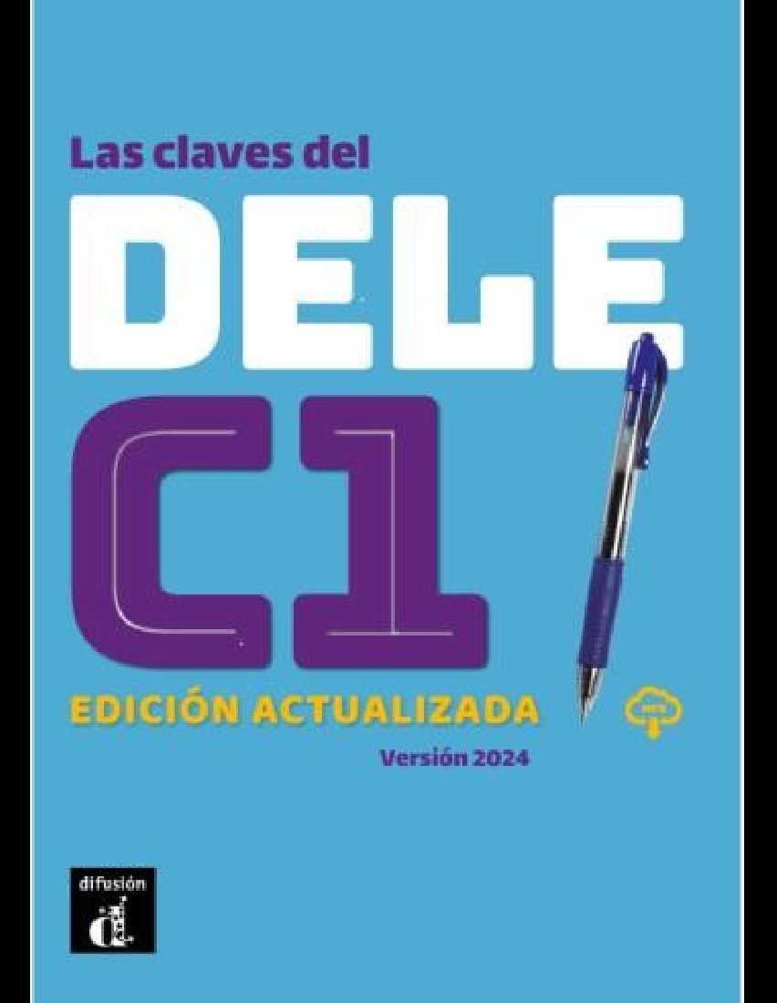 LAS CLAVES DEL NUEVO DELE C1 ALUMNO ED.ACTUALIZADA VERSION 2024