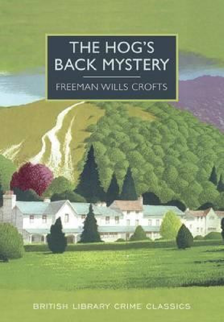 BRITISH LIBRARY CRIME CLASSICS : THE HOGS BACK MYSTERY PB