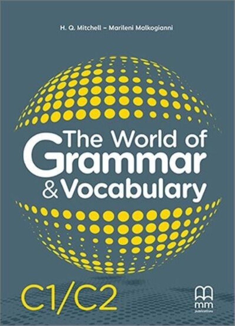 THE WORLD OF GRAMMAR & VOCABULARY C1-C2