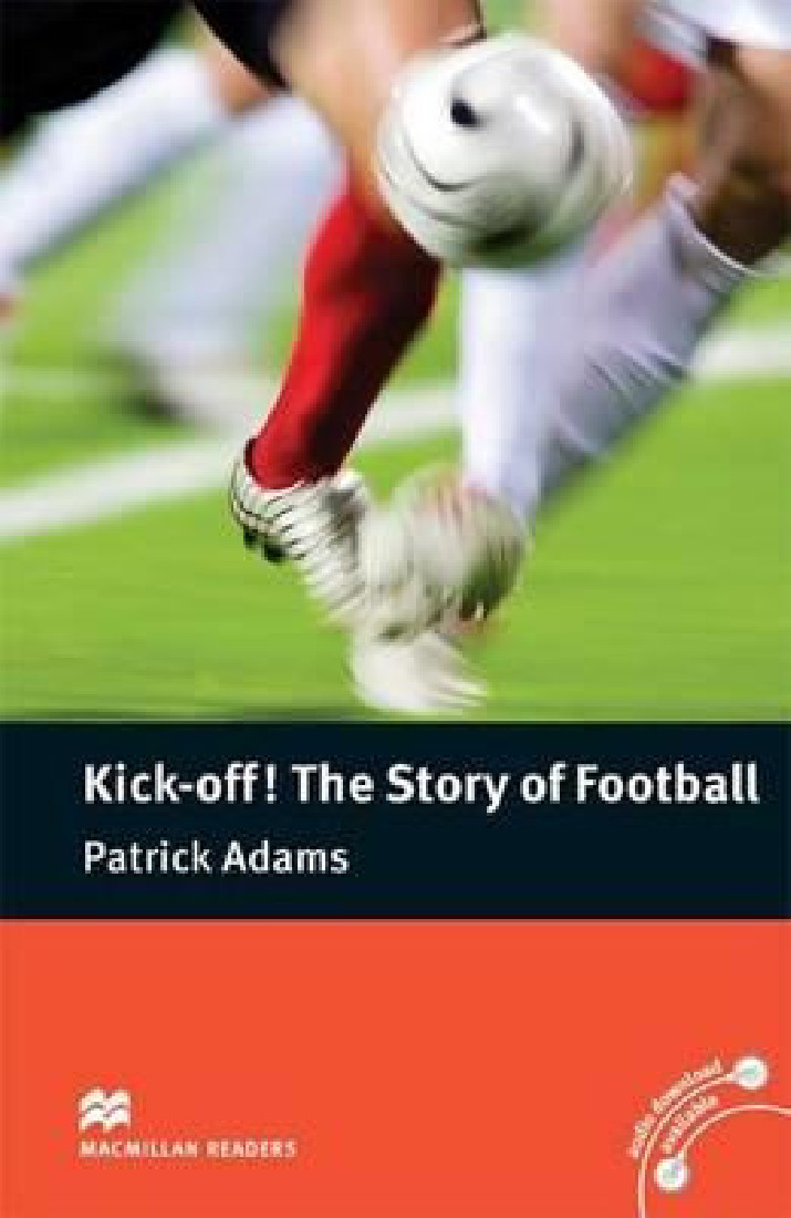 MACM.READERS 4: KICK OFF! THE STORY OF FOOTBALL