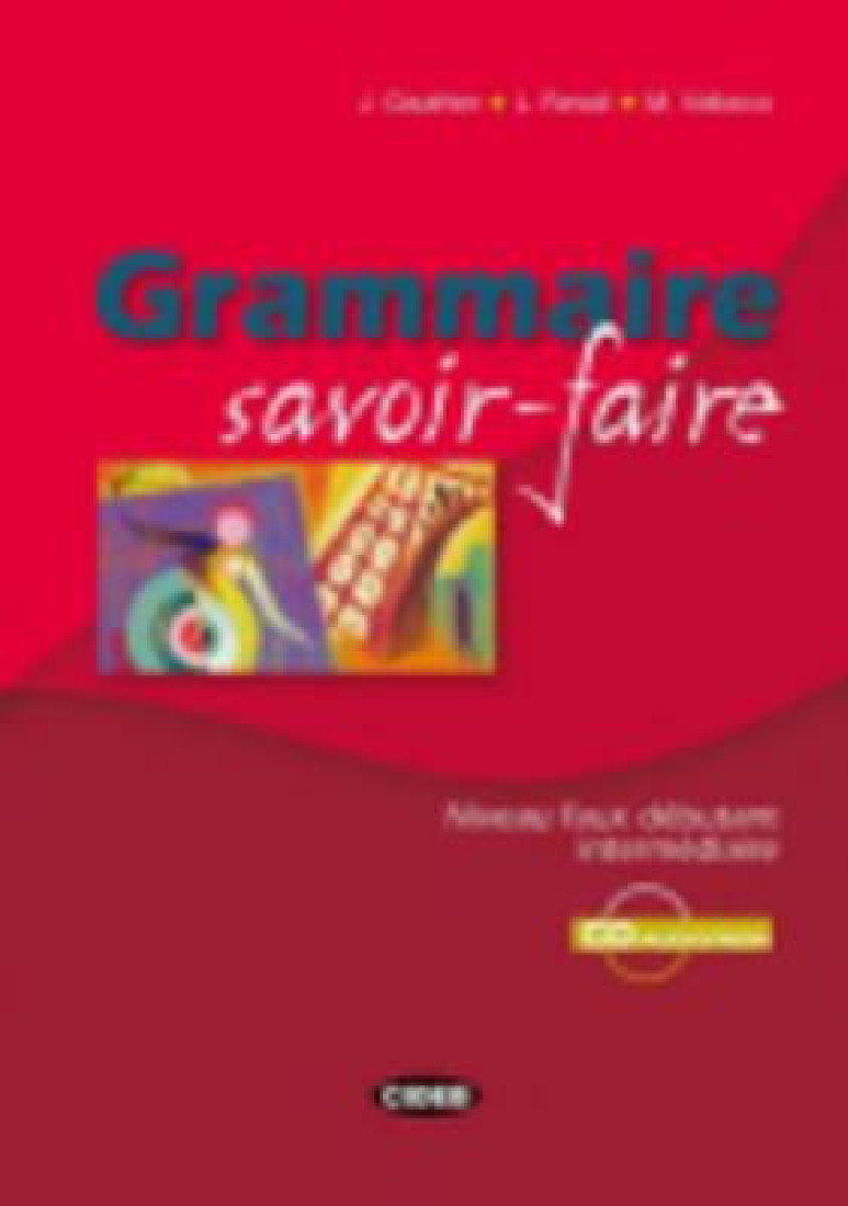 GRAMMAIRE SAVOIR FAIRE (+ CD + CD-ROM)
