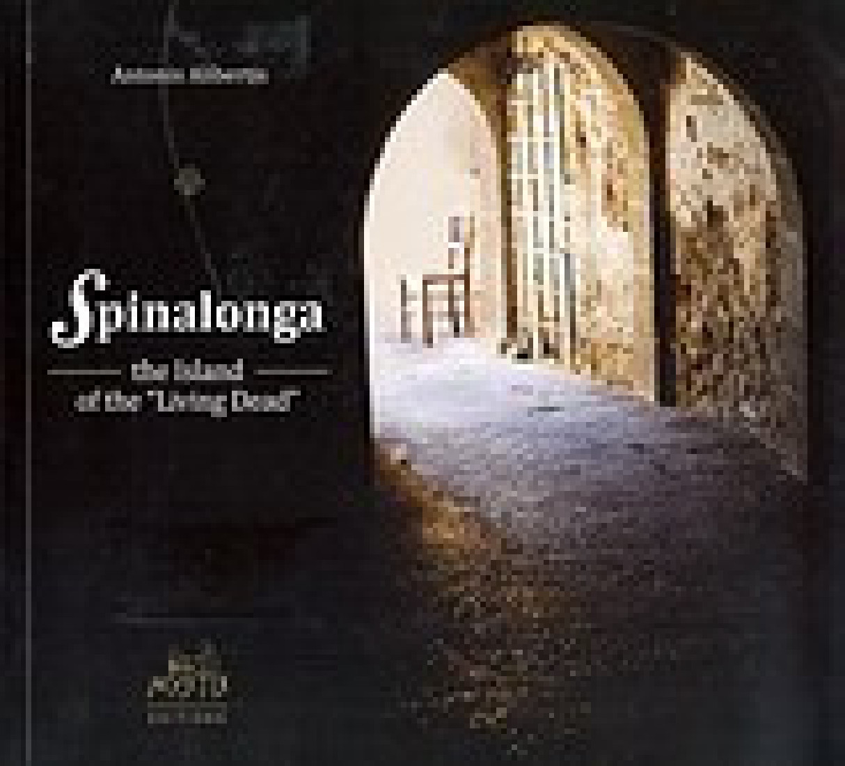 Spinalonga, the Island of the Living Dead