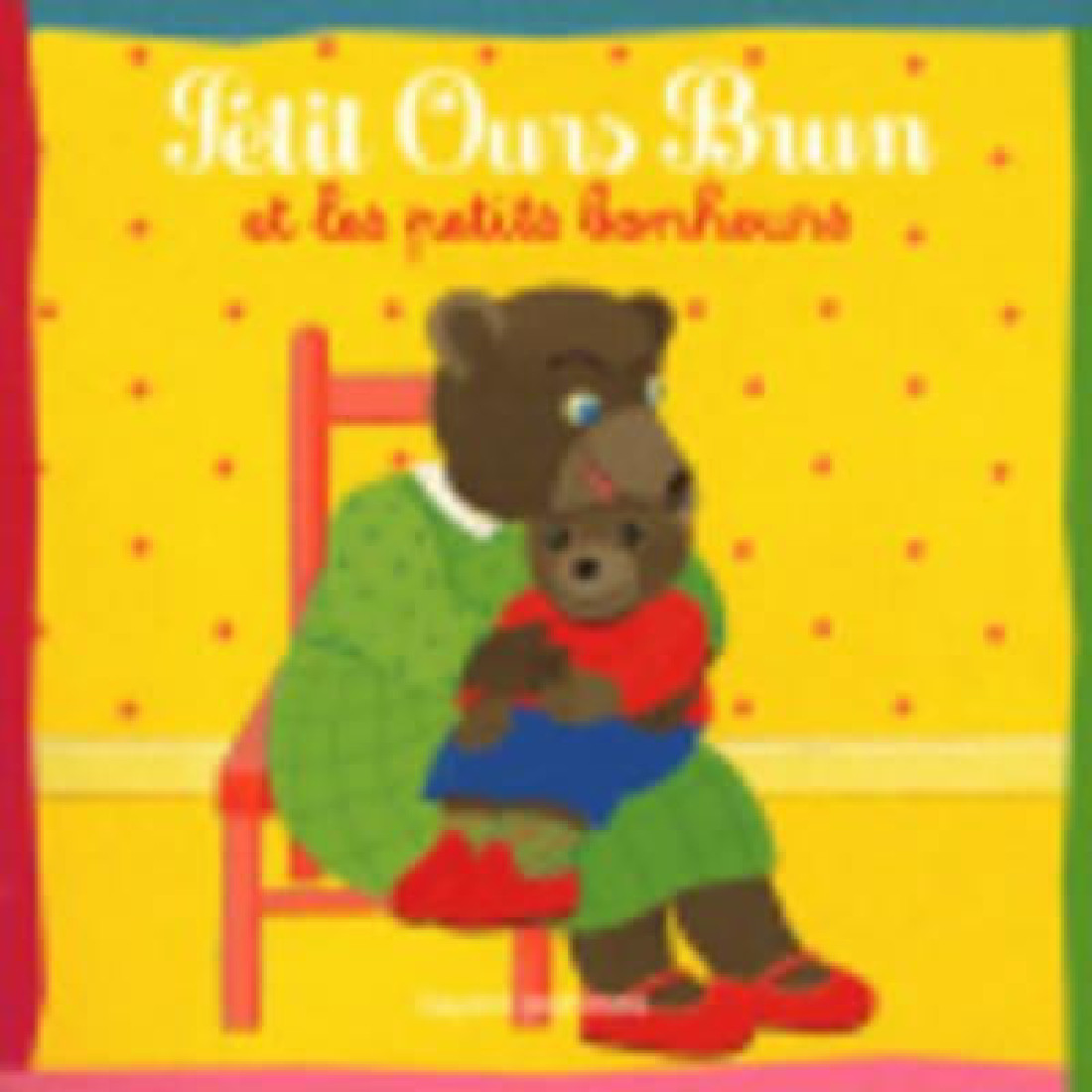 PETIT OURS BRUN ET LES PETITS BONHEURS PB MINI