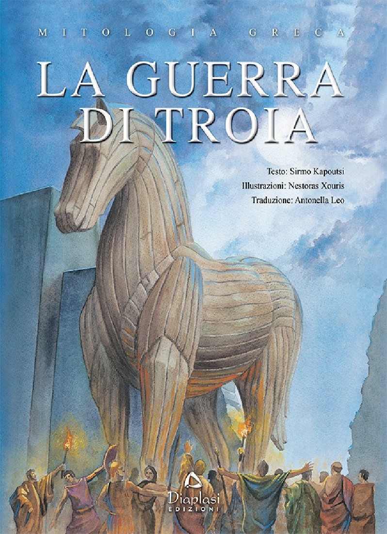 Mitologia Greca: La guerra di Troia