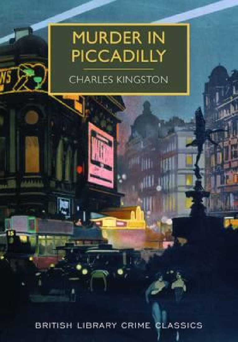 BRITISH LIBRARY CRIME CLASSICS : CAPITAL CRIMES: MURDER IN PICCADILLY PB