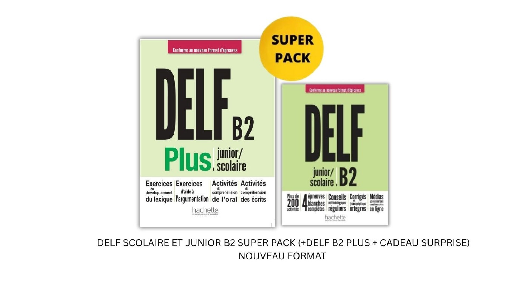 DELF SCOLAIRE & JUNIOR B2 SUPER PACK PLUS (DELF B2 PLUS + CADEAU SURPRISE) NOUVEAU FORMAT