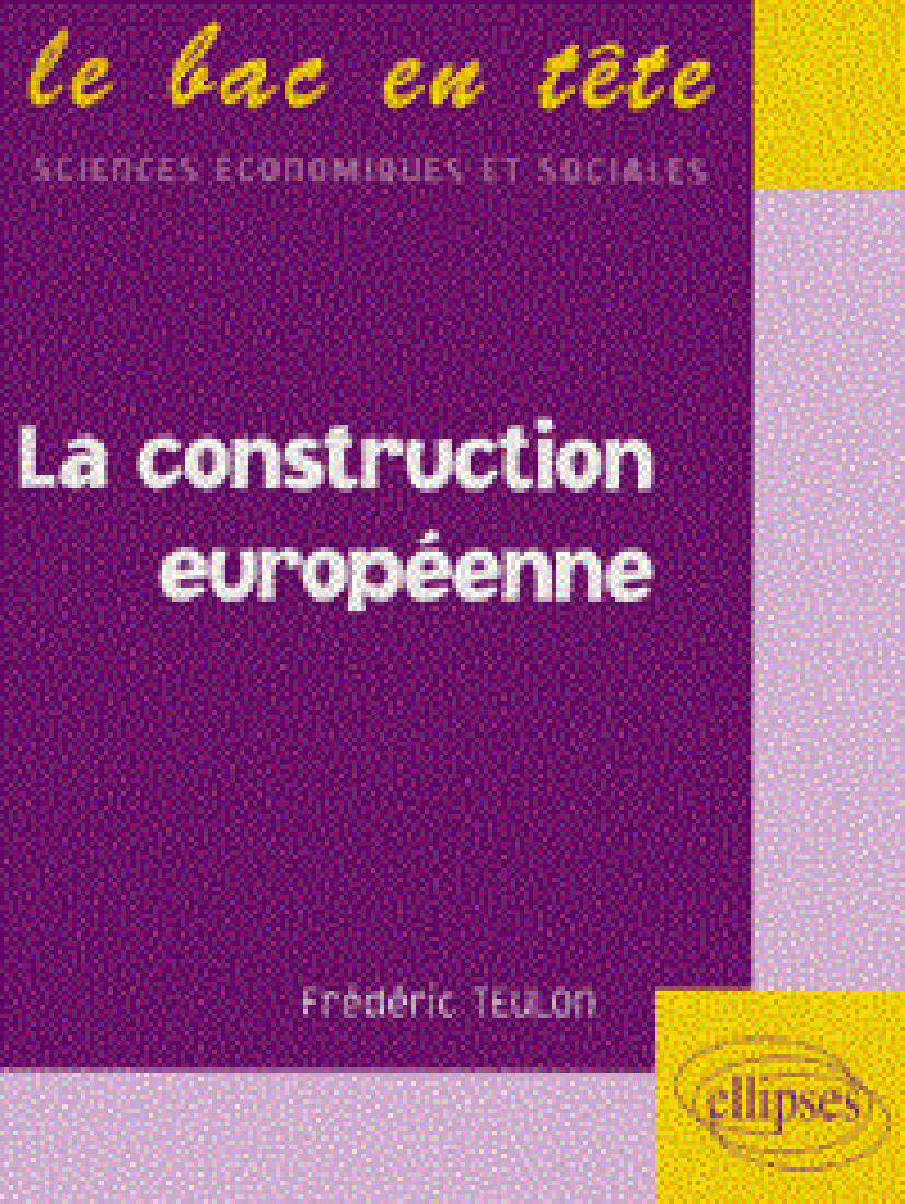 LA CONSTRUCTION EUROPEENNE  POCHE