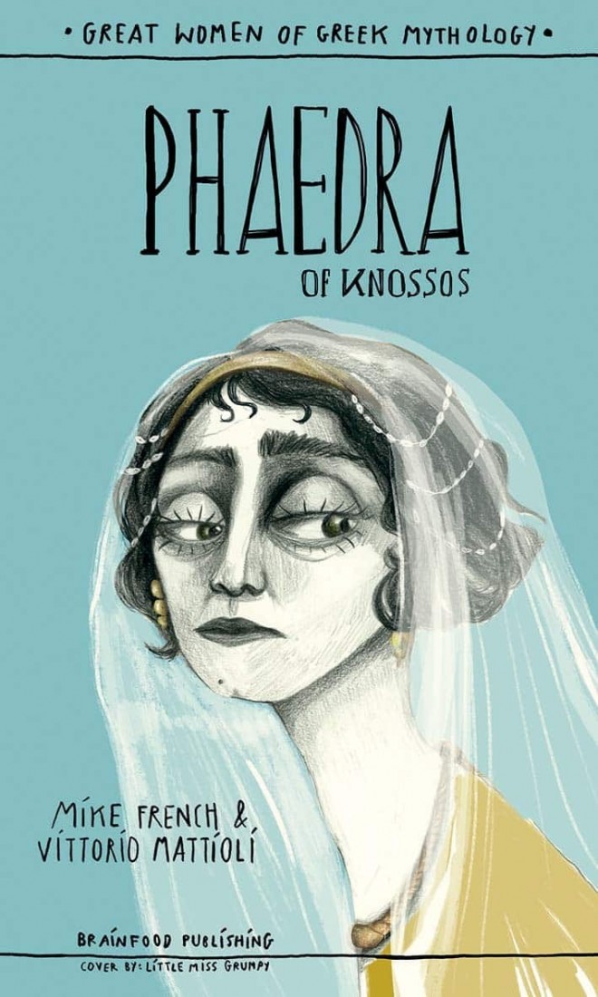 Great women of greek mythology : Phaedra of Knossos