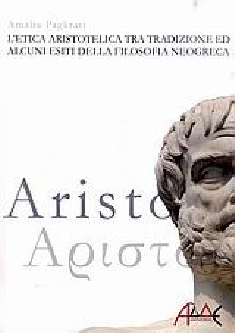 L etica Aristotelica tra tradizione ed alcuni esiti della filosofia neogreca
