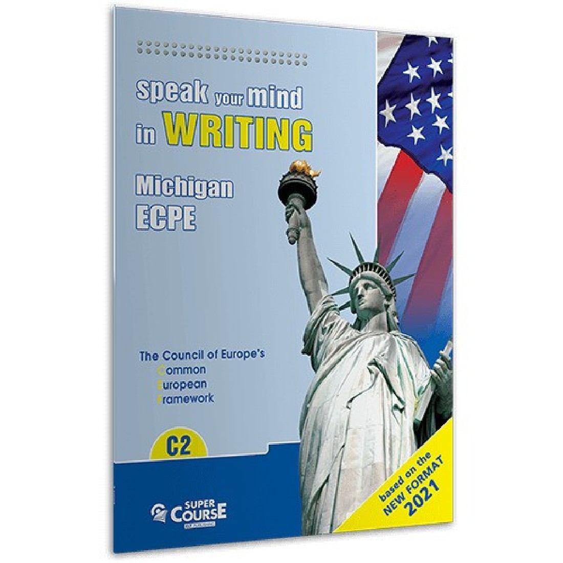 C2 ECPE SPEAK YOUR MIND IN WRITING (NEW FORMAT 2021)