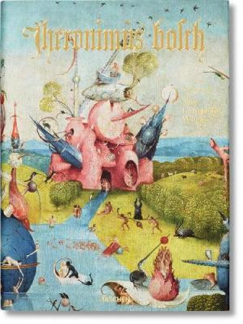 HIERONYMUS BOSCH: THE COMPLETE WORKS HC