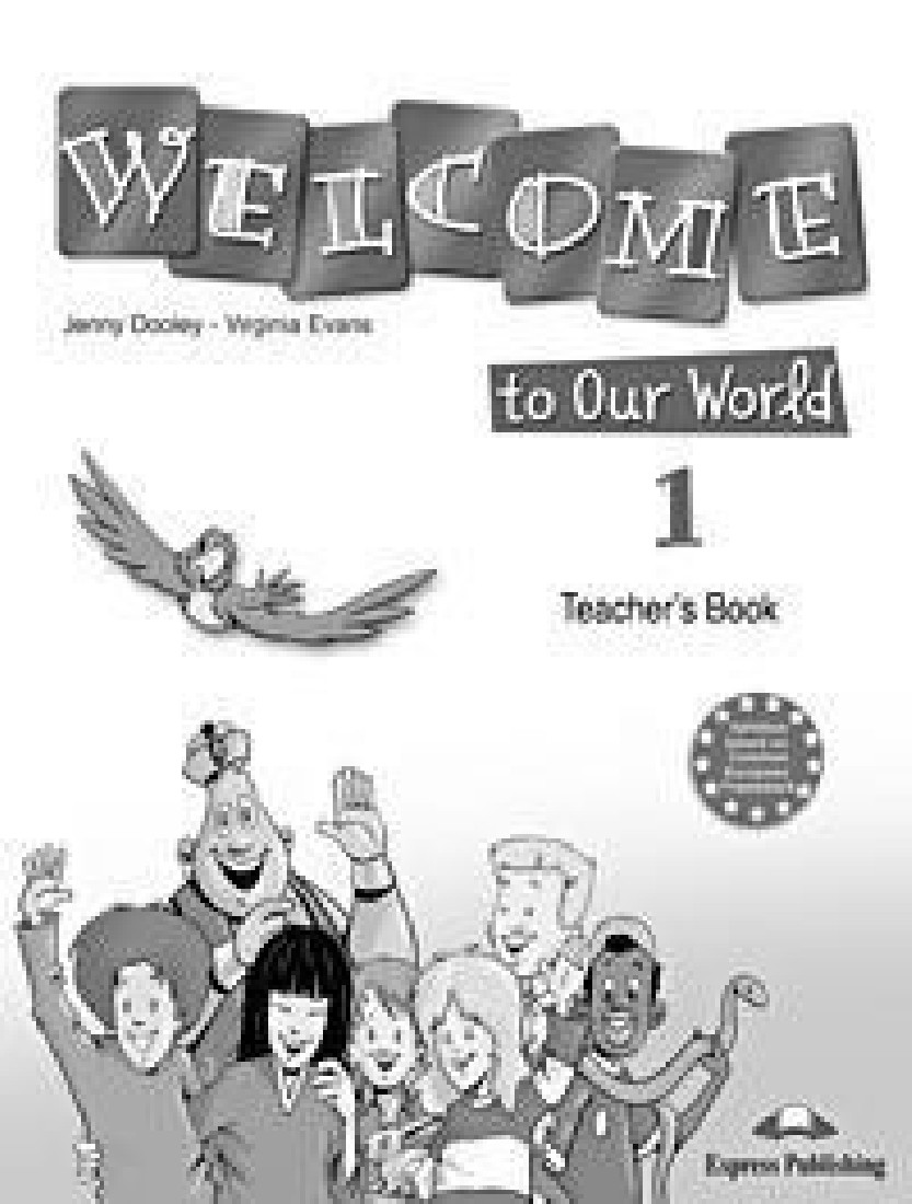 WELCOME TO OUR WORLD 1 TEACHERS BOOK