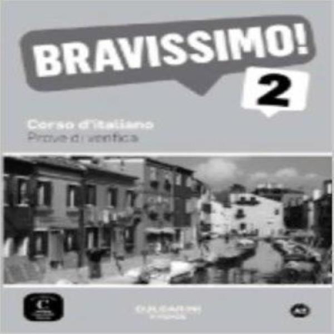 BRAVISSIMO! A2 - PROVE DE VERIFICA (+CD)
