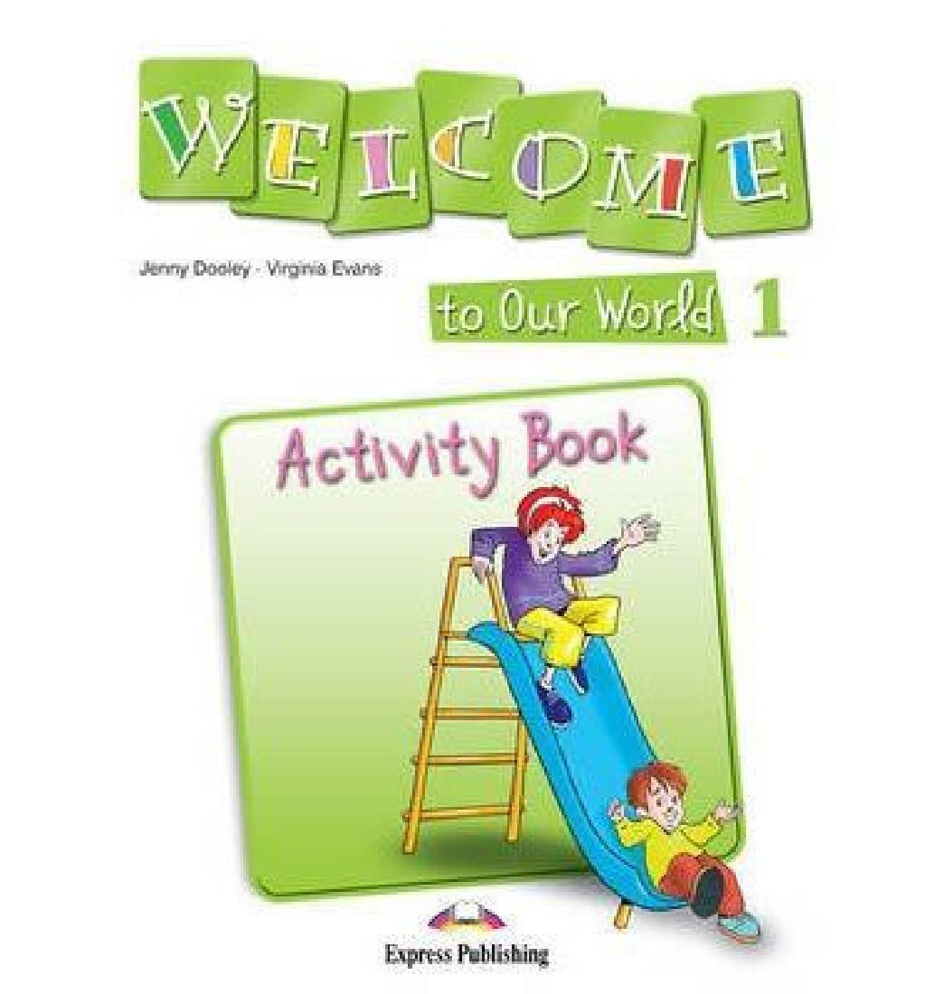 WELCOME TO OUR WORLD 1 WORKBOOK