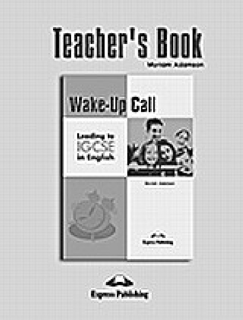 WAKE-UP CALL LEADING TO IGCSE IN ENGLISH TEACHERS BOOK