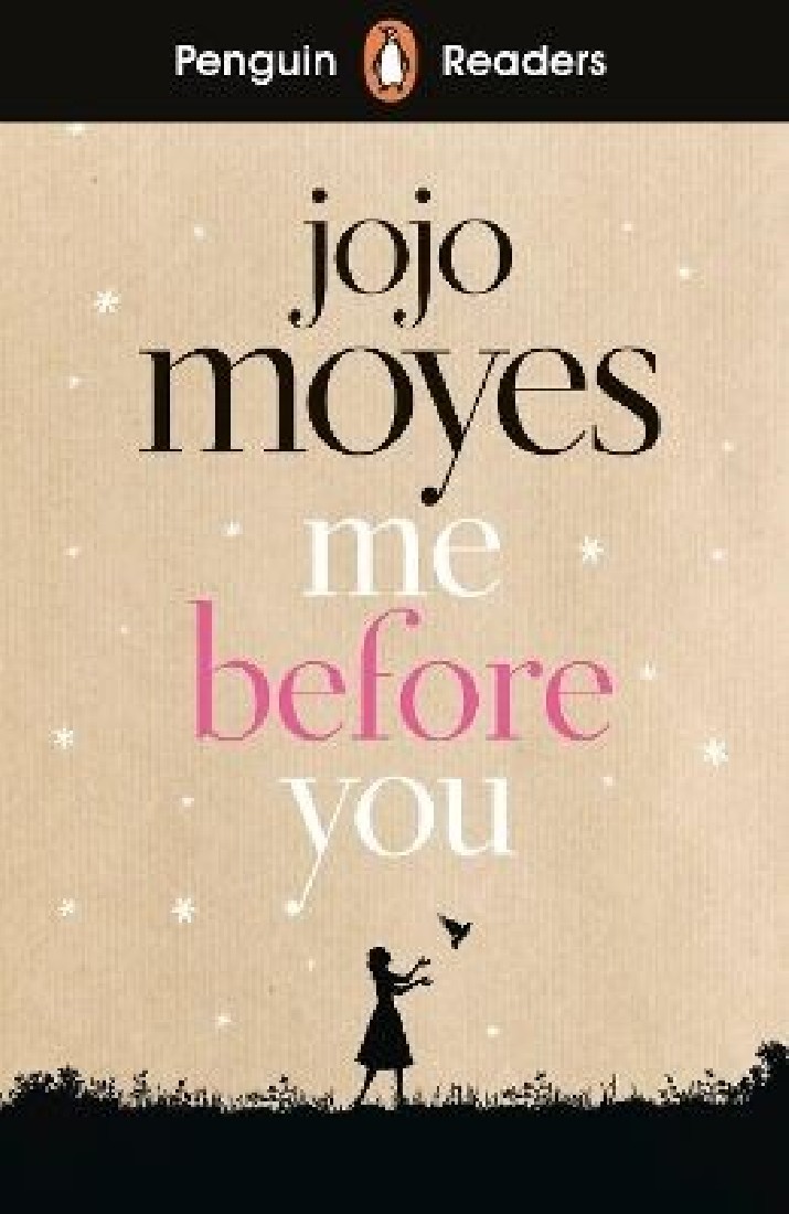 PENGUIN READERS LEVEL 4: ME BEFORE YOU