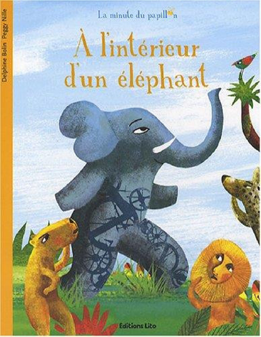 LA MINUTE DU PAPILLON: A LINTERIEUR DUN ELEPHANT PB