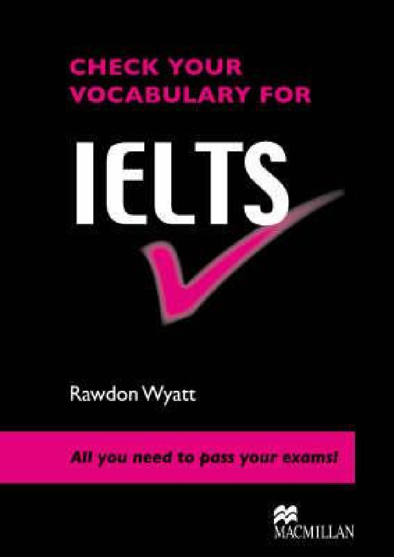 CHECK YOUR VOCABULARY FOR IELTS