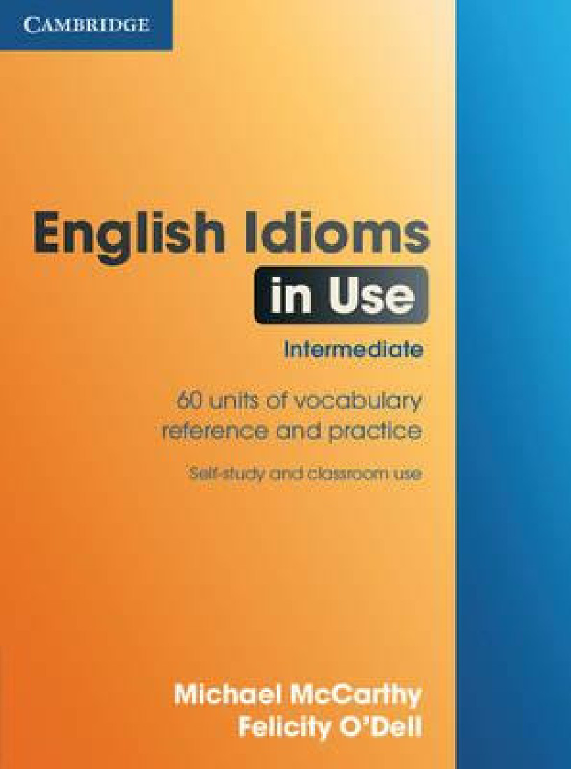 ENGLISH IDIOMS IN USE INTERMEDIATE SB W/A