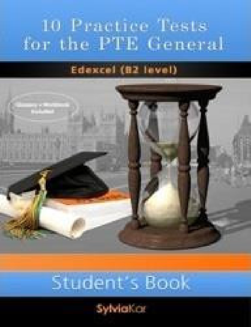10 PTE GENERAL PRACTICE TESTS (EDEXCEL B2) STUDENTS BOOK