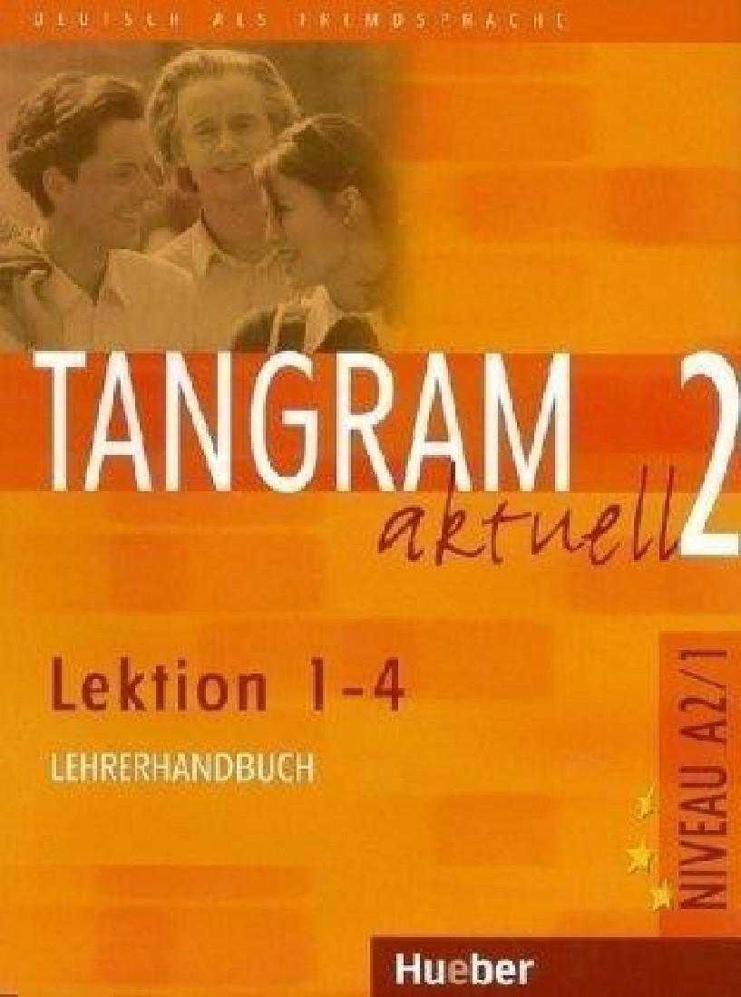 TANGRAM AKTUELL 2 LEKT.1-4 LEHRERHANDBUCH