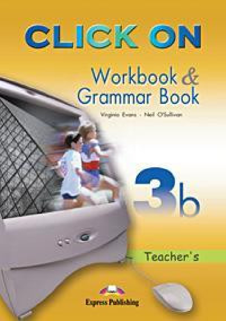 CLICK ON 3B WORKBOOK & GRAMMAR TEACHERS