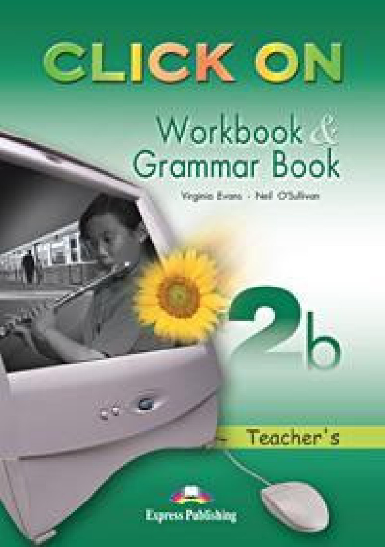 CLICK ON 2B WORKBOOK & GRAMMAR TEACHERS