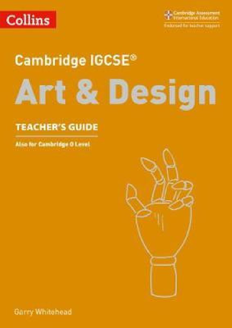 CAMBRIDGE IGCSE ART AND DESIGN TCHRS