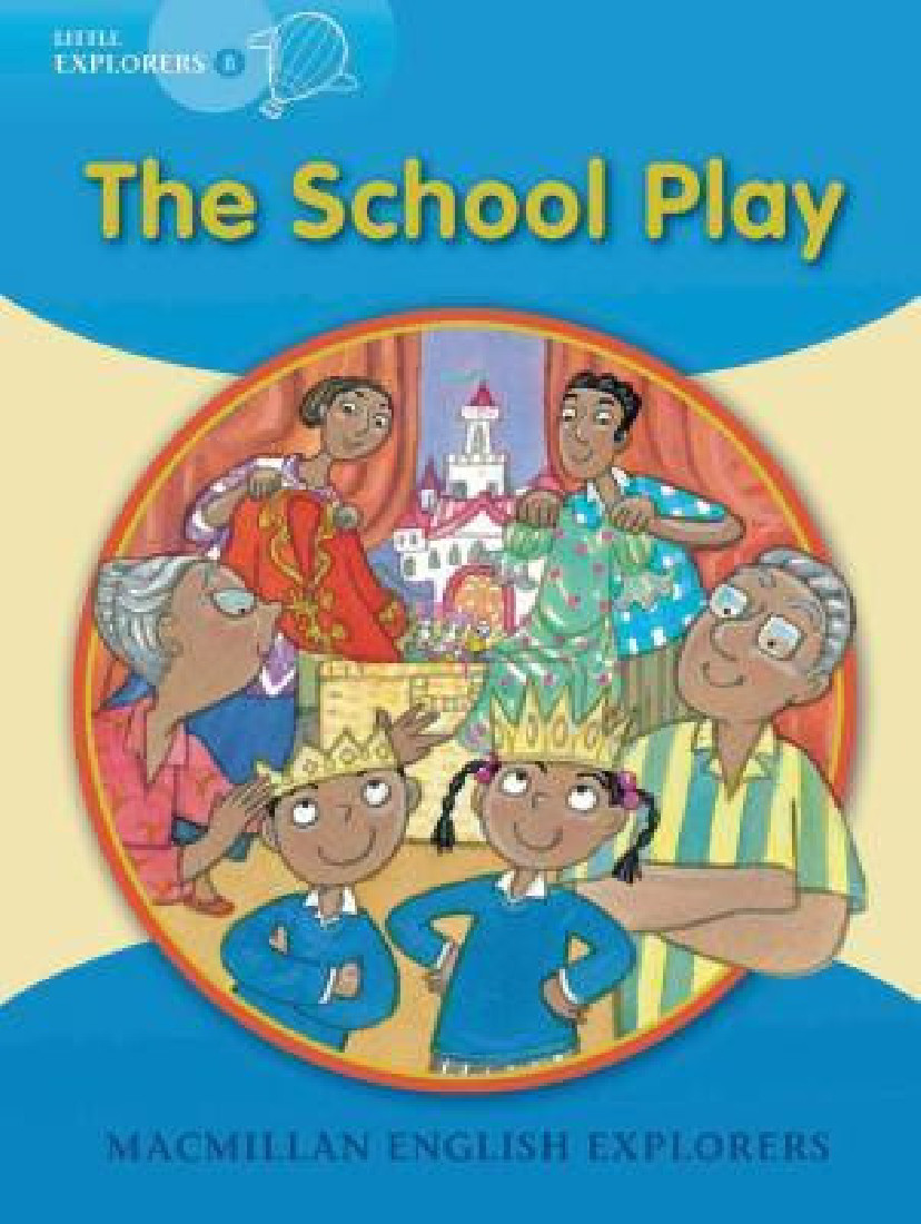 THE SCHOOL PLAY BIG BOOK (LITTLE EXPLORERS B)